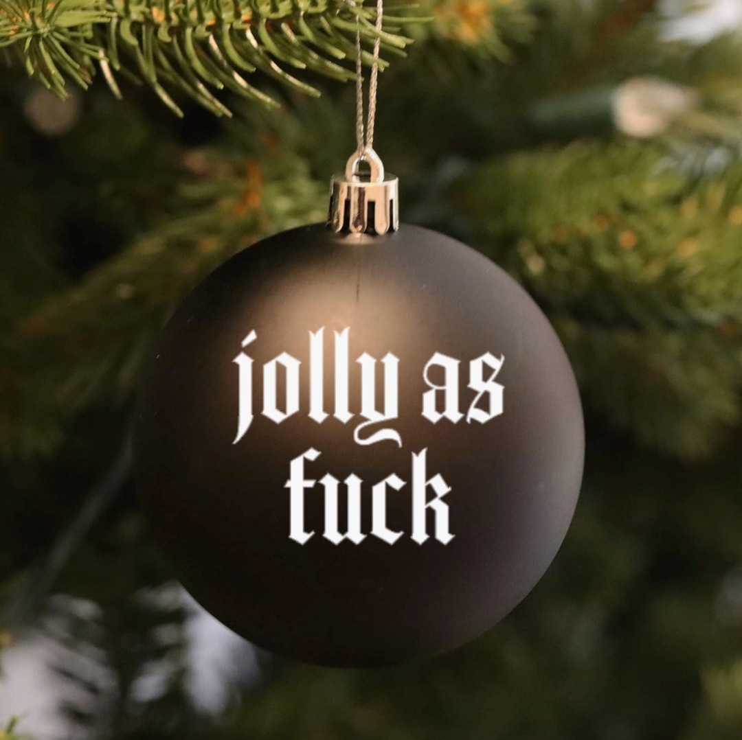 Jolly as F*ck Ornament